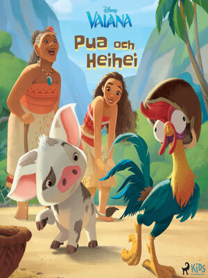 cover image of Vaiana: Pua och Heihei